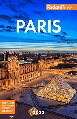 Book : Fodors Paris 2022 (full-color Travel Guide) - Fodor'