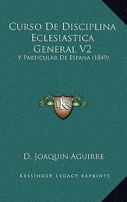 Libro Curso De Disciplina Eclesiastica General V2 : Y Par...