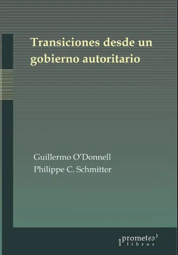 Libro: Transiciones Desde Un Gobierno Autoritario: Sobre Las