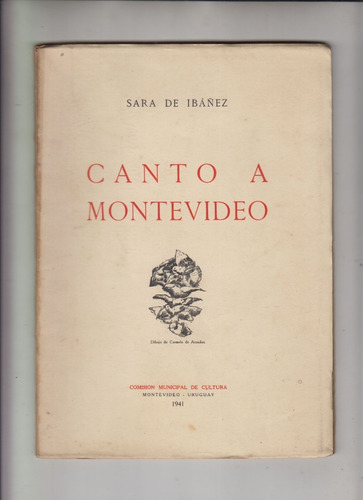 1941 Poesia Sara De Ibañez Canto A Montevideo 1a Edicion 