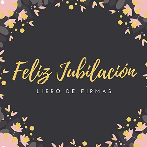 Feliz Jubilacion: : Libro De Firmas Visitas Escribe Mensajes