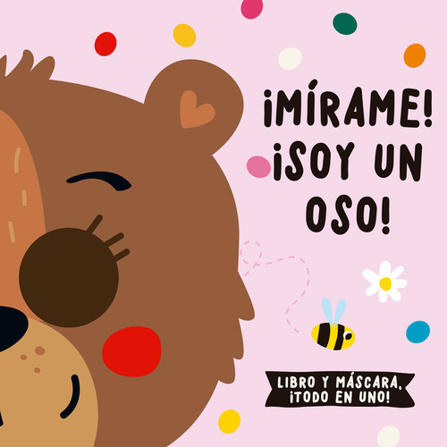 Libro Â¡mirame! Â¡soy Un Oso! - De Beer, Esther