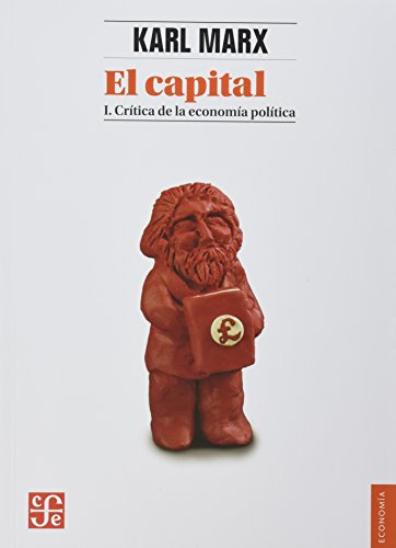 Libro El Capital Tomo I Nva Edicion  De Marx Karl  Fce