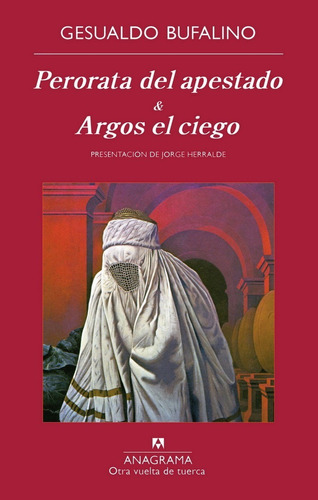 Perorata Del Apestado & Argos El Ciego. Gesualdo Bufalino