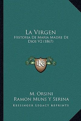 Libro La Virgen : Historia De Maria Madre De Dios V2 (186...