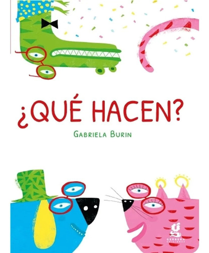 ¿qué Hacen? Gabriela Burin - Gerbera Ediciones Cartoné *rima