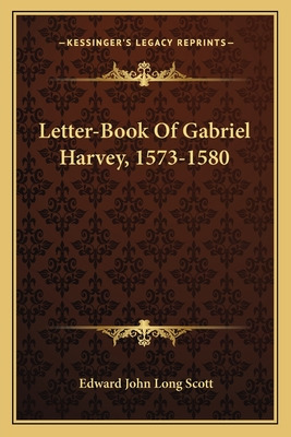 Libro Letter-book Of Gabriel Harvey, 1573-1580 - Scott, E...