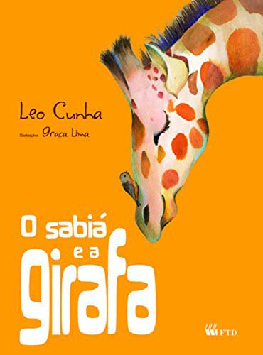 Sabiá E A Girafa-serie Isto E Aquilo, O