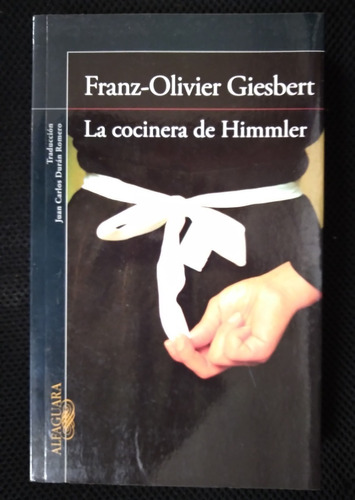 La Cocinera De Himmler Franz Olivier Giesbert 2014 Impecable