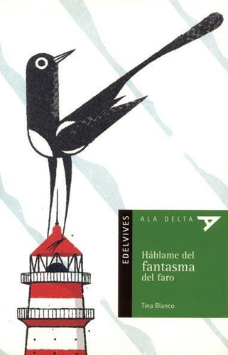 Hablame Del Fantasma Del Faro - Ala Delta Verde-blanco, Tina