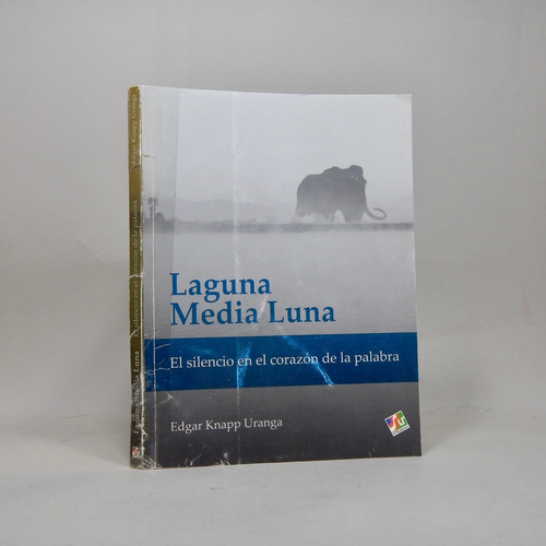 Laguna Media Luna Edgar Knapp Uranga Sur Editores 2012 I7