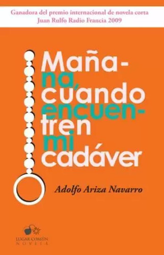 Libro Mañana, Cuando Encuentren Mi Cadáver