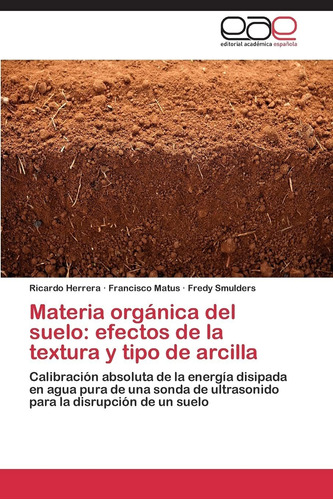 Libro Materia Orgánica Del Suelo: Efectos De La Textura Lcm4