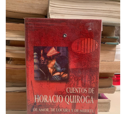 Cuentos De Horacio Quiroga - Horacio Quiroga