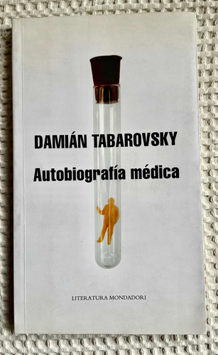 Damian Tabarovsky Autobiografía Medica