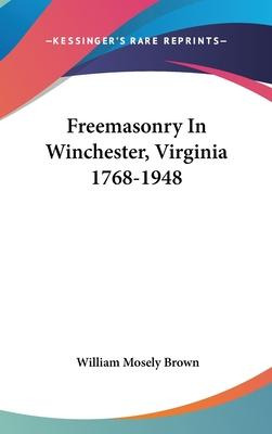 Libro Freemasonry In Winchester, Virginia 1768-1948 - Wil...