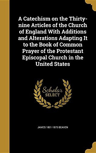 A Catechism On The Thirtynine Articles Of The Church Of Engl