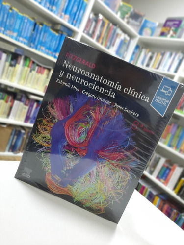 Fitzgerald - Mtui Neuroanatomía Clínica Y Neurociencia 8ed