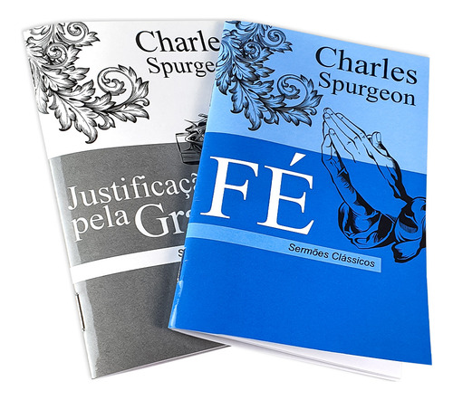 Kit 2 Livros Sermões Justificação Pela Graça E Fé Charles Spurgeon
