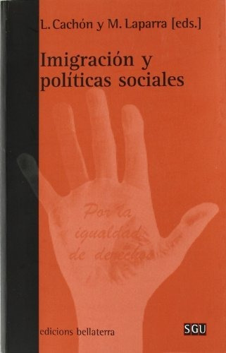 Libro Inmigracion Y Politicas Sociales  De Chacon / Laparra