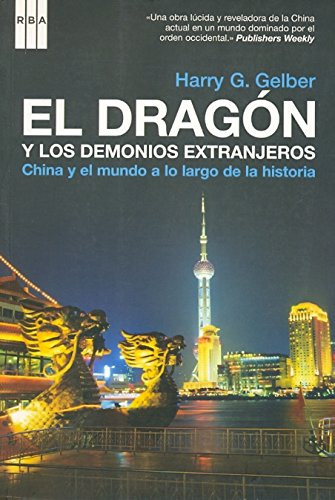 Libro Dragon Y Los Demonios Extranjeros China Y El Mundo A L