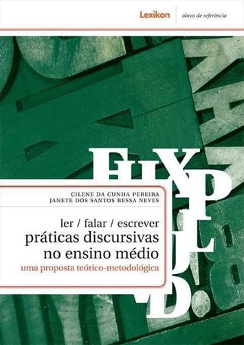 Ler / Falar / Escrever: Praticas Discursivas No Ensino Médio