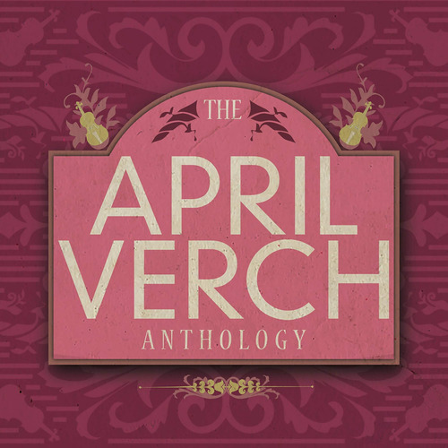 Cd:the April Verch Anthology