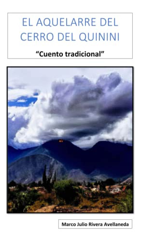 El Aquelarre Del Cerro Del Quinini:  Cuento Tradicional 