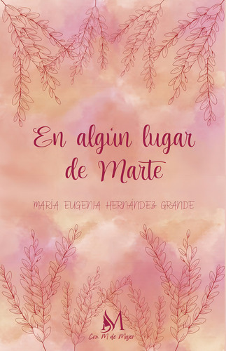 En ALGãâºn Lugar De Marte, De Hernández Grande, María Eugenia. Con M De Mujer Editorial Sl, Tapa Blanda En Español
