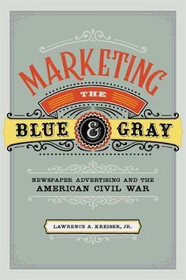 Libro Marketing The Blue And Gray : Newspaper Advertising...