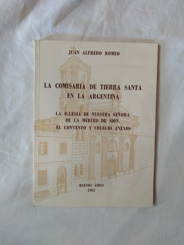La Comisaría De Tierra Santa En La Argentina - Romeo