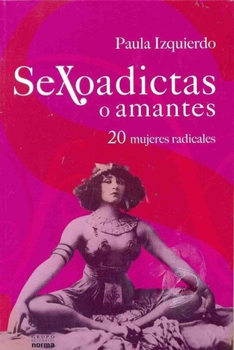 Sexoadictas, de Paula Izquierdo. Editorial Norma en español