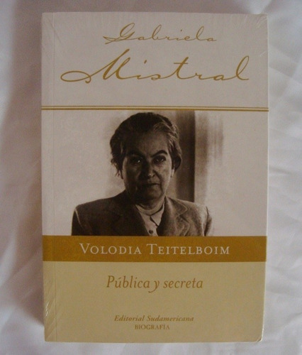 Gabriela Mistral Biografia Volodia Teitelboim Libro Original