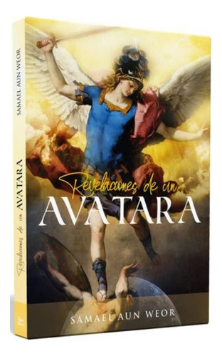 Revelaciones De Un Avatara - Samael Aun Weor - Em Espanhol
