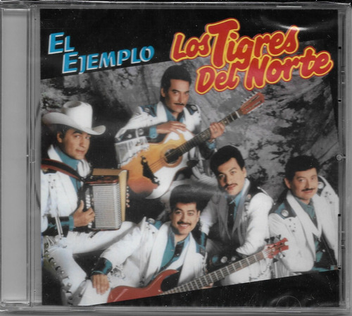 Los Tigres Del Norte - El Ejemplo Cd Nuevo!!