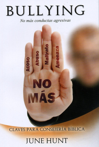 Bullying -BOLSILLO, de JUNE HUNT., vol. No aplica. Editorial CLC, tapa blanda en español, 2022