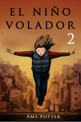 Libro : El Niño Volador 2 (libro Ilustrado) - Potter, Amy