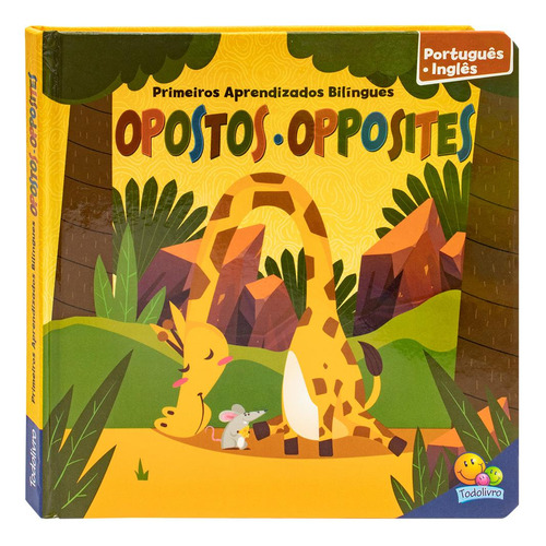 Primeiros Aprendizados Bilíngues: Opostos, De Mammoth World. Editora Todolivro, Capa Dura Em Português