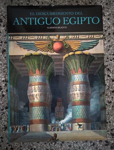 El Descubrimiento Del Antiguo Egipto Alberto Siliotti 370p