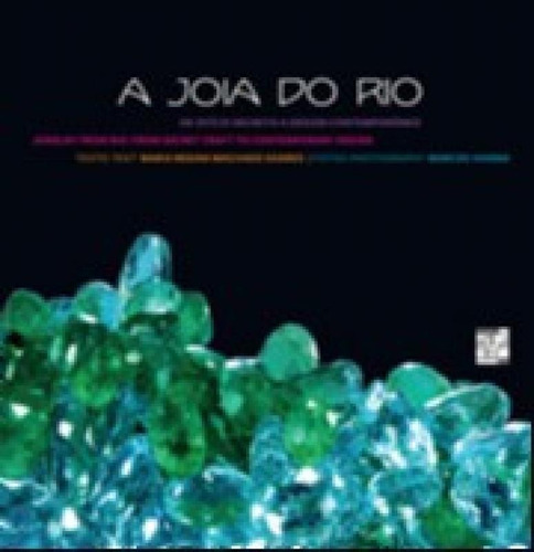 A JOIA DO RIO, de Maria Regina Machado Soares. Editora SENAC - RJ, capa mole em português