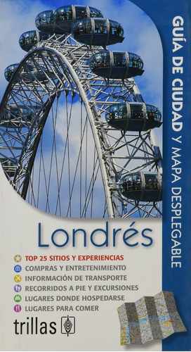 Londres: Guia De Ciudad Y Mapa Desplegable, De Editorial Trillas. Editorial Trillas, Tapa Blanda, Edición 1 En Español, 2010