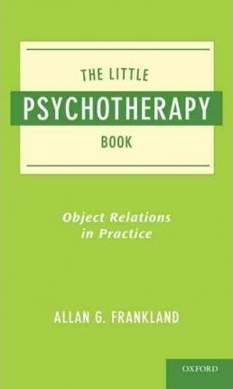 The Little Psychotherapy Book - Allan Frankland
