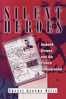 Libro Silent Heroes : Downed Airmen And The French Underg...