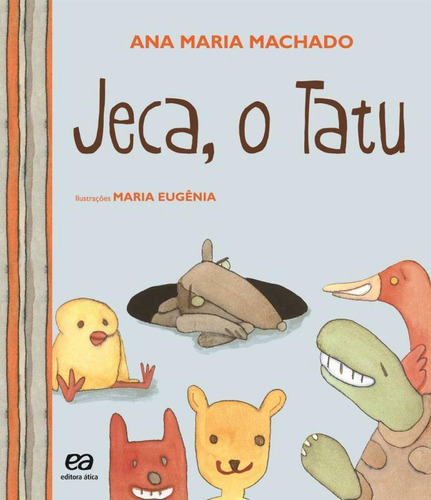 Jeca, o tatu, de Machado, Ana Maria. Série Barquinho de papel Editora Somos Sistema de Ensino, capa mole em português, 2012