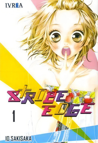 Strobe Edge 1, De Io Sakisaka. Editorial Ivrea, Tapa Blanda En Español