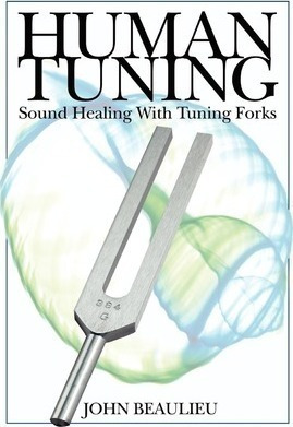 Human Tuning Sound Healing With Tuning Forks - John Beaulieu