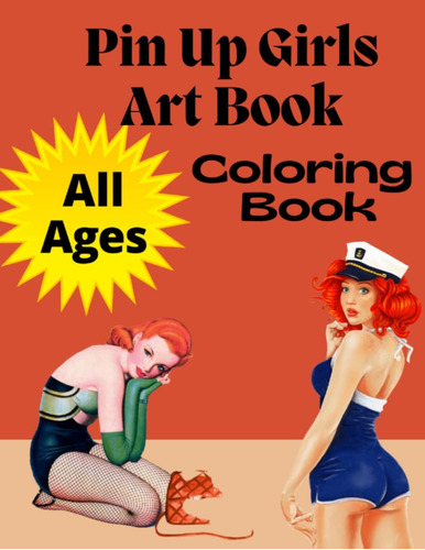 Libro: Pin Up Girls Art Book Coloring Book: Adults And Kids 