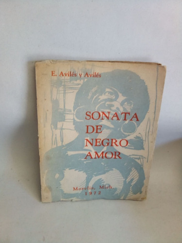 Sonata De Negro Amor, E. Avilés Y Avilés