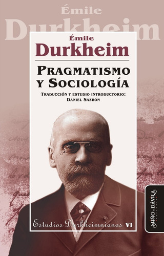 Imagen 1 de 2 de Pragmatismo Y Sociología / Emile Durkheim