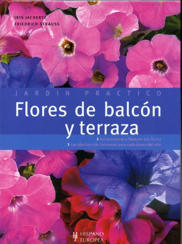 Flores De Balcon Y Terraza -jardin Practico-